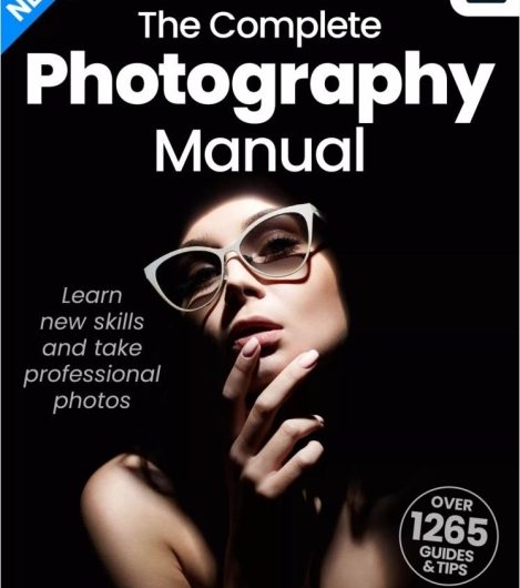 Скачать с Яндекс диска Digital Photography The Complete Manual, Tricks And Tips, For Beginners – 2023 Full Year Issues Coll